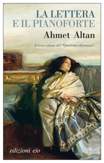 La lettera e il pianoforte - Ahmet Altan