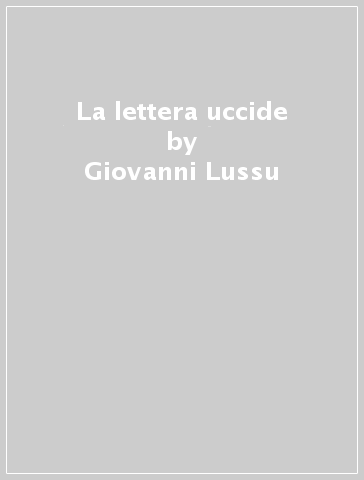 La lettera uccide - Giovanni Lussu