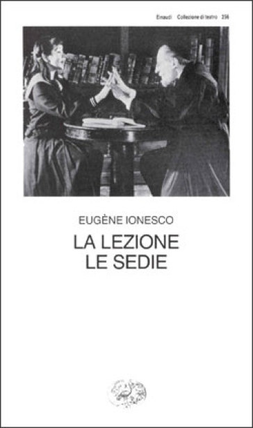 La lezione-Le sedie - Eugène Ionesco