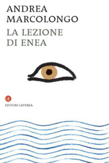 La lezione di Enea - Andrea Marcolongo