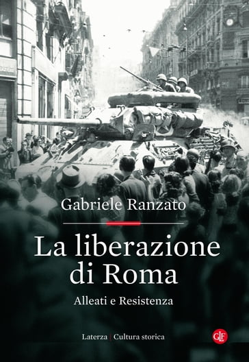 La liberazione di Roma - Gabriele Ranzato