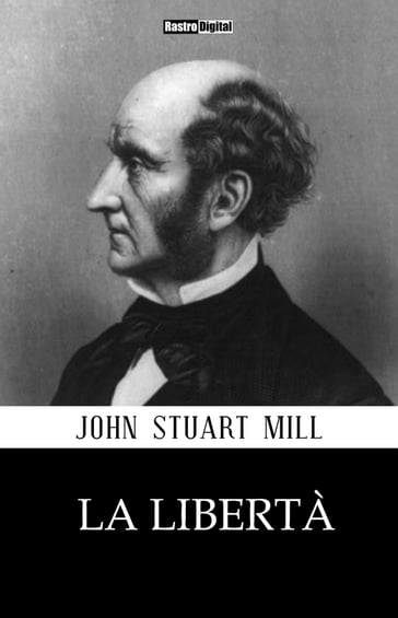 La libertà - John Stuart Mill