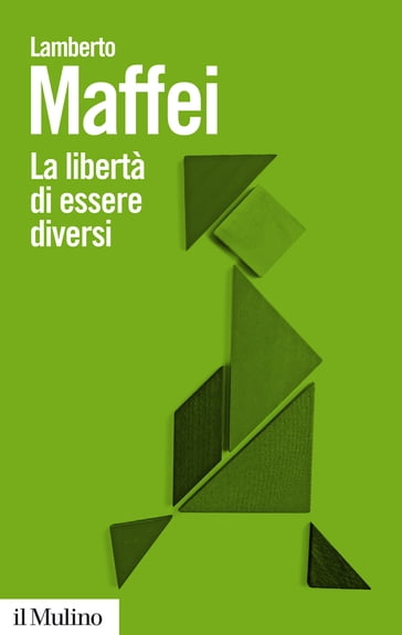 La libertà di essere diversi - Maffei Lamberto