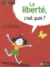 La liberté, c est quoi ?