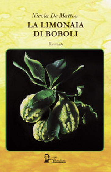 La limonaia di Boboli - Nicola De Matteo