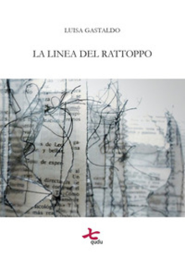 La linea del rattoppo - Luisa Gastaldo