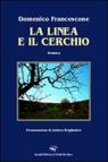 La linea e il cerchio - Domenico Francescone