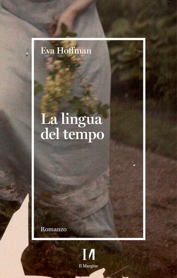 La lingua del tempo - Eva Hoffman