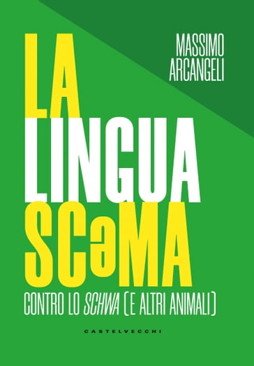 La lingua scma - Massimo Arcangeli