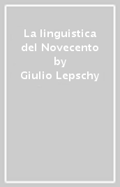 La linguistica del Novecento