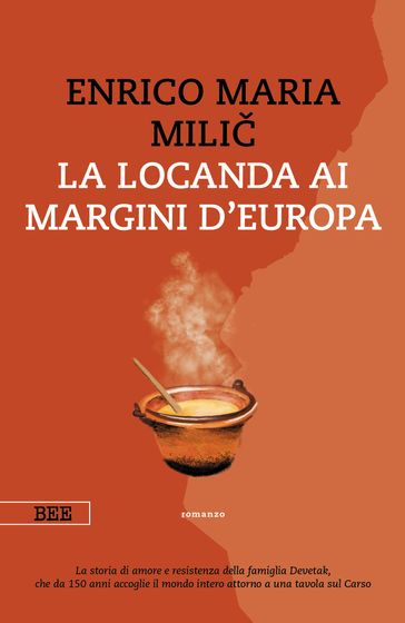 La locanda ai margini d'Europa - Enrico Maria Milic