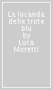 La locanda delle trote blu