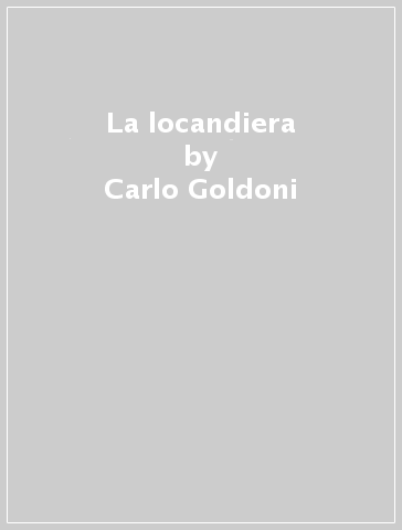 La locandiera - Carlo Goldoni | 