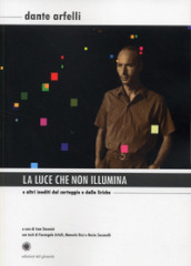 La luce che non illumina