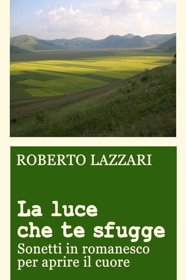 La luce che te sfugge - Roberto Lazzari