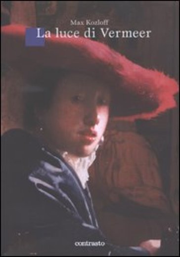 La luce di Vermeer - Max Kozloff