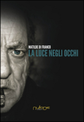 La luce negli occhi