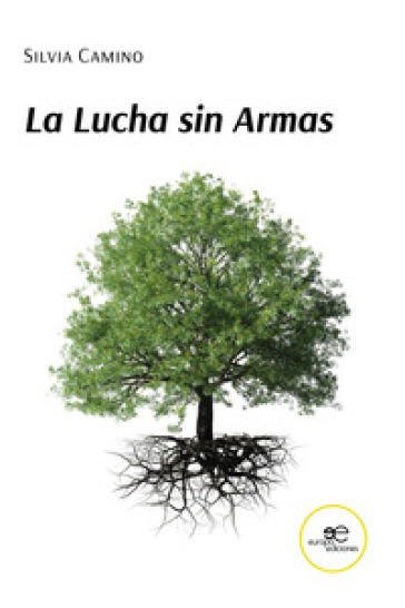 La lucha sin armas - Silvia Camino