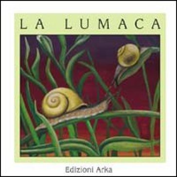 La lumaca - Giovanna Osellame - Gaia Volpicelli