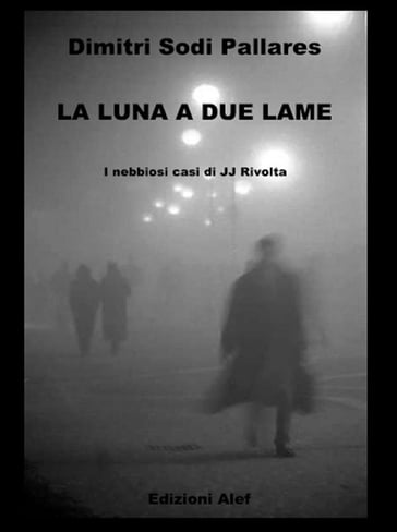 La luna a due lame - Dimitri Sodi Pallares