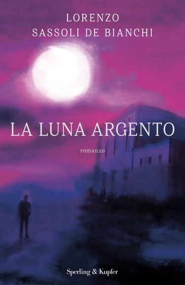 La luna argento - Lorenzo Sassoli de Bianchi