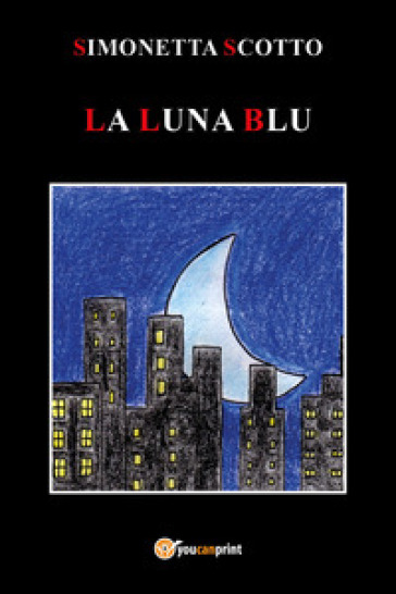 La luna blu - Simonetta Scotto