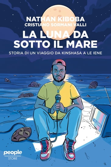 La luna da sotto il mare - Nathan Kiboba - Cristiano Sormani Valli