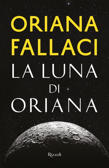 La luna di Oriana - Oriana Fallaci
