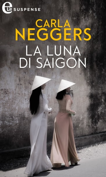 La luna di Saigon (eLit) - Carla Neggers