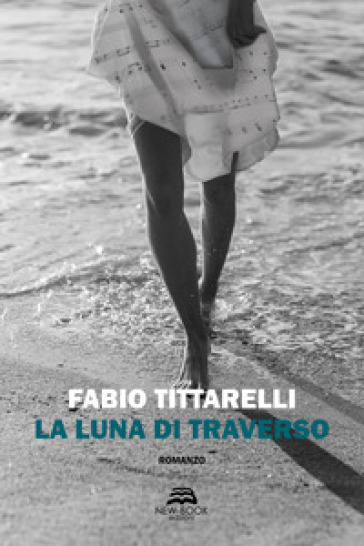 La luna di traverso - Fabio Tittarelli