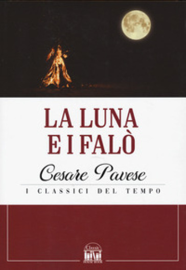 La luna e i falò - Cesare Pavese