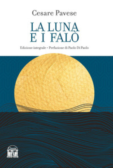 La luna e i falò - Cesare Pavese