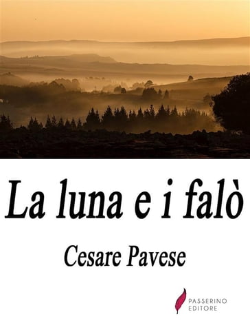 La luna e i falò - Cesare Pavese