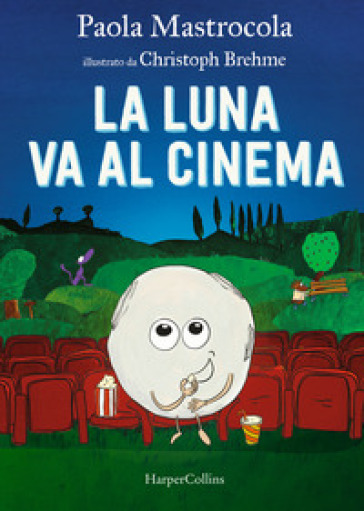 La luna va al cinema - Paola Mastrocola