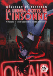 La lunga notte de «L Insonne»