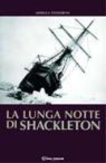 La lunga notte di Shackleton - Mirella Tenderini