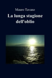 La lunga stagione dell oblio