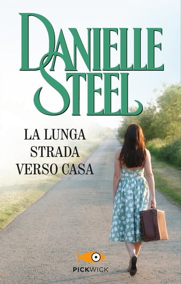La lunga strada verso casa - Danielle Steel