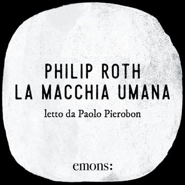 La macchia umana - Philip Roth - Vincenzo Mantovani