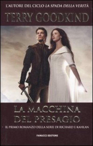 La macchina del presagio - Terry Goodkind