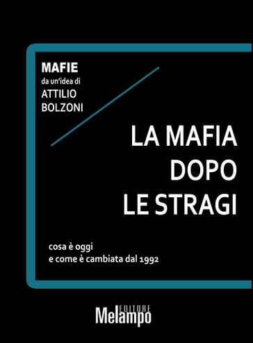 La mafia dopo le stragi - Attilio Bolzoni