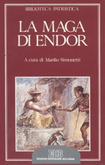 La maga di Endor - Origene - Eustazio - Gregorio di Nissa (santo)