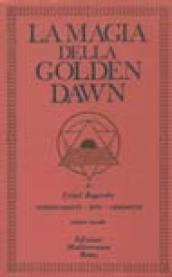 La magia della Golden Dawn. 2.