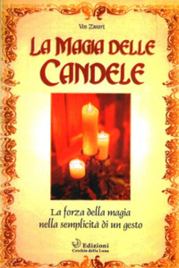 La magia delle candele - Vos Zwart