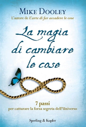 La magia di cambiare le cose - Mike Dooley