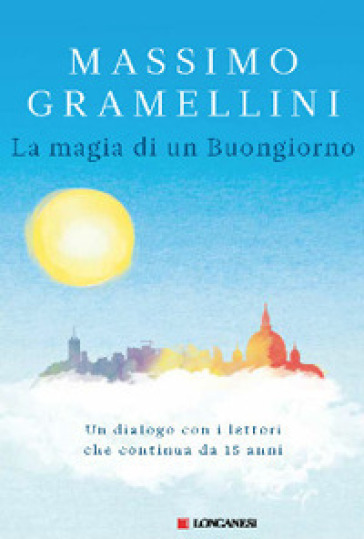 La magia di un buongiorno - Massimo Gramellini
