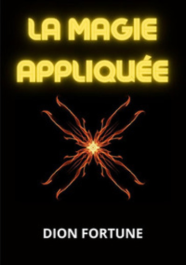 La magie appliquée - Fortune Dion