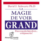 La magie de voir grand