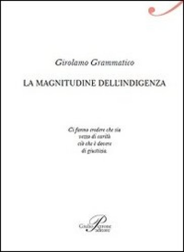 La magnitudine dell'indigenza - Girolamo Grammatico