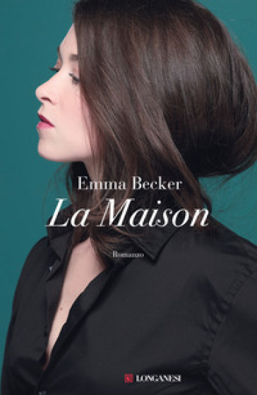 La maison. Ediz. italiana - Emma Becker